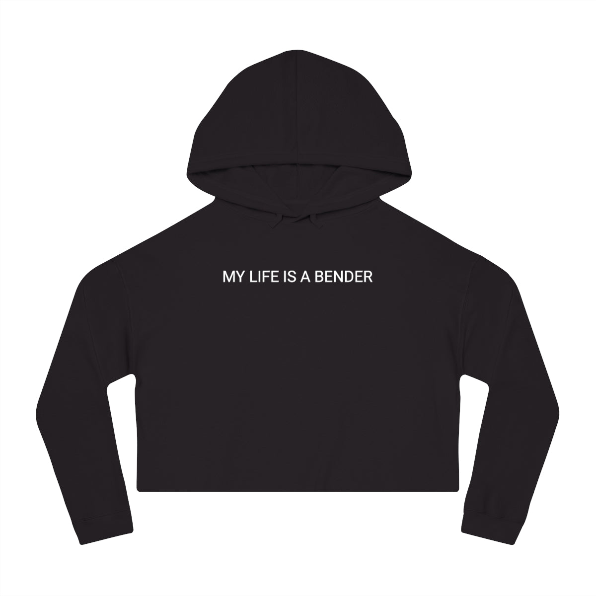 MY LIFE IS A BENDER Women’s Cropped Hooded Sweatshirt