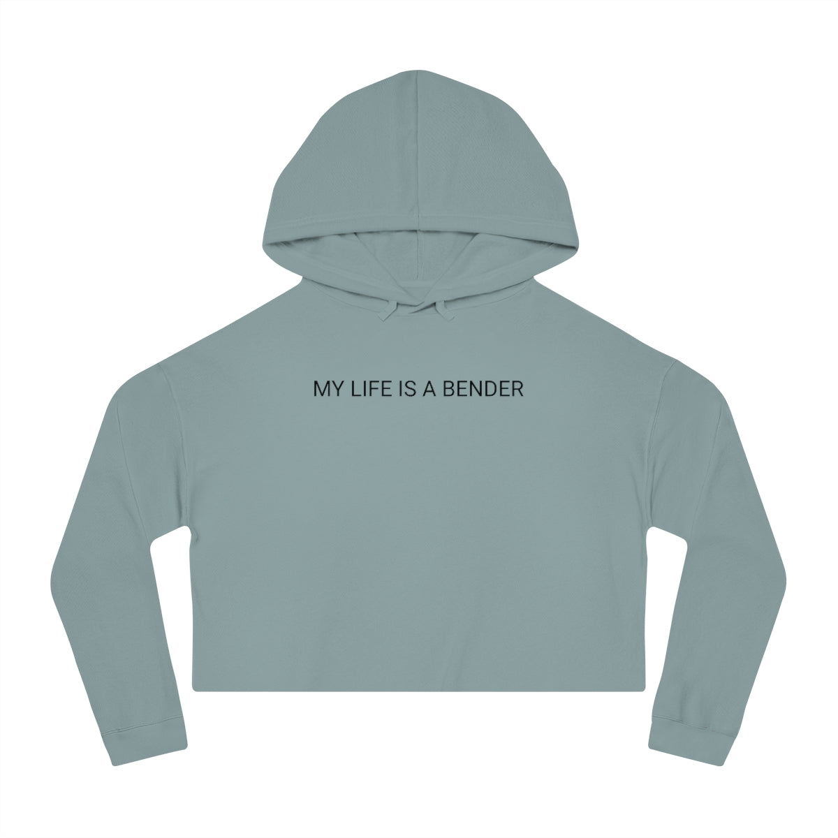 MY LIFE IS A BENDER Women’s Cropped Hooded Sweatshirt