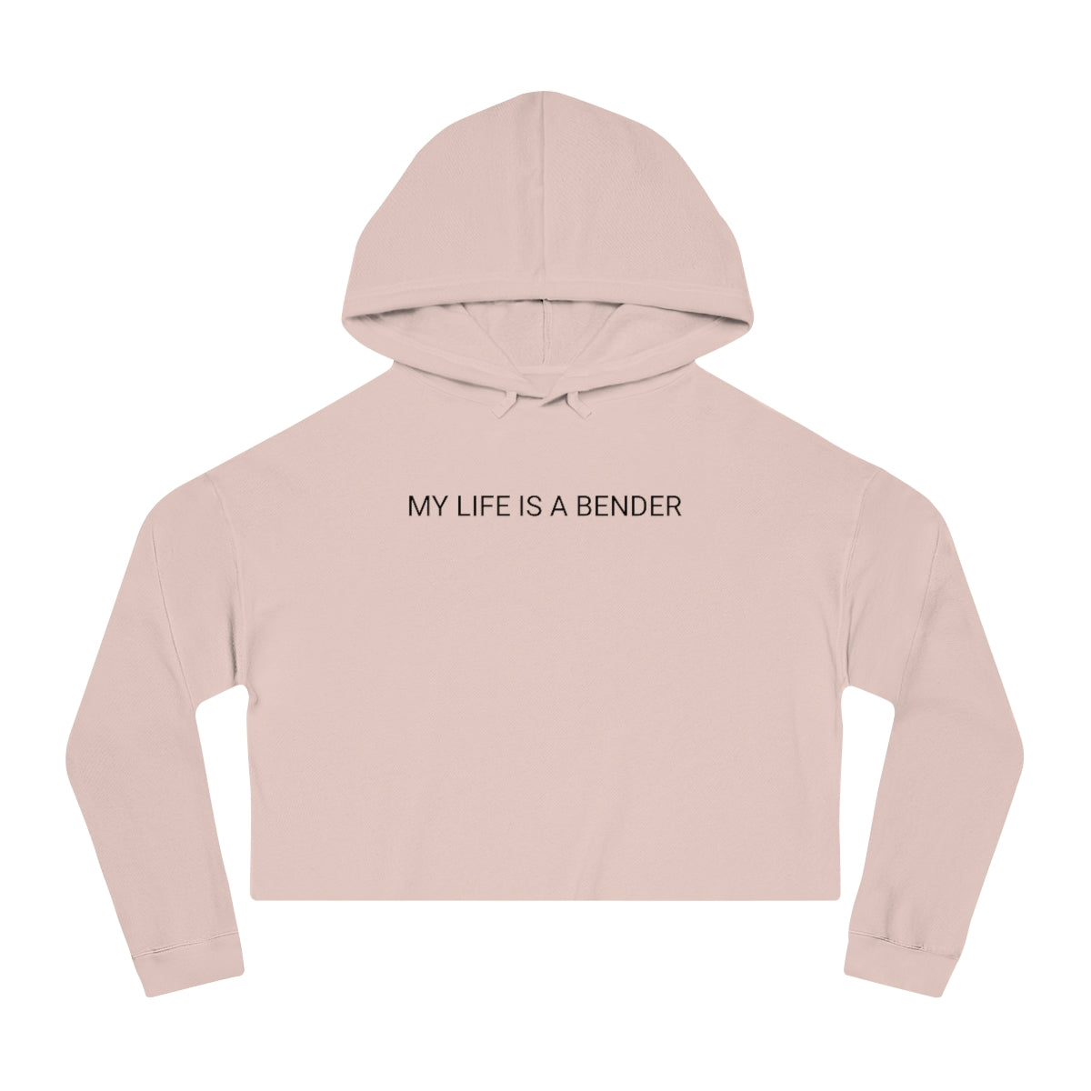 MY LIFE IS A BENDER Women’s Cropped Hooded Sweatshirt